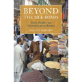Beyond the Silk Roads