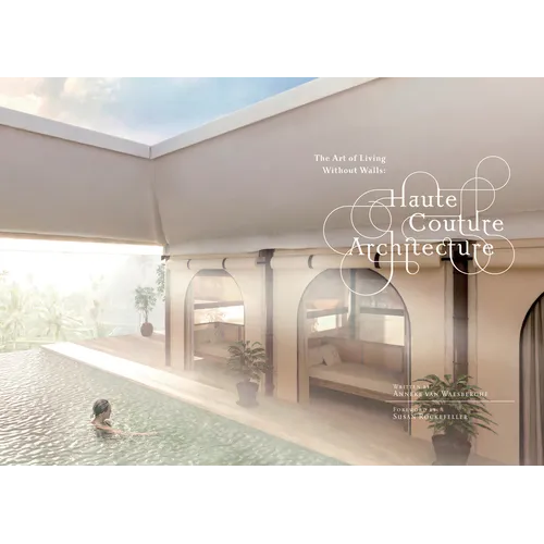 Haute Couture Architecture: The Art of Living Without Walls