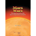 Mars Wars: The Rise and Fall of the Space Exploration Initiative