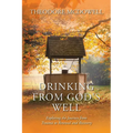Drinking from God's Well: Exploring the Journey from Trauma to Renewal and Recovery