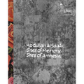 Abdullah Al Saadi: Sites of Memory, Sites of Amnesia