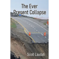 The Ever Present Collapse