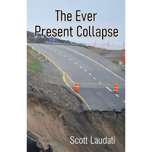 The Ever Present Collapse