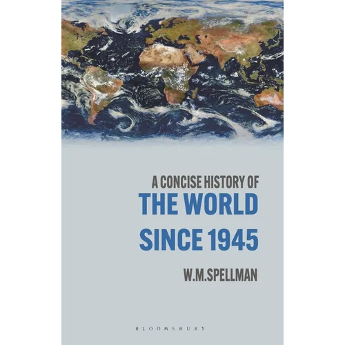 A Concise History of the World Since 1945: States and Peoples