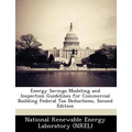Energy Savings Modeling and Inspection Guidelines for Commercial Building Federal Tax Deductions, Second Edition