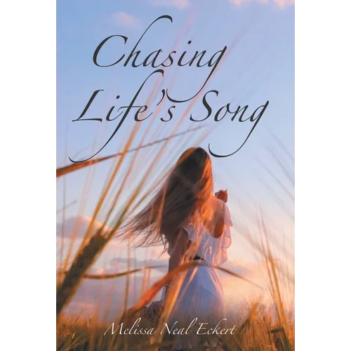 Chasing Life's Song