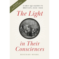 The Light in Their Consciences: Early Quakers in Britain, 1646-1666