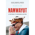 Namwayut--We Are All One: A Pathway to Reconciliation