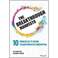 The Breakthrough Manifesto: Ten Principles to Spark Transformative Innovation