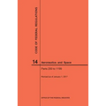 Code of Federal Regulation, Title 14, Aeronautics and Space, Parts 200-1199, 2017