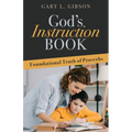 God's Instruction Book: Foundational Truth of Proverbs