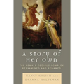 Story of Her Own: The Female Oedipus Complex Reexamined and Renamed