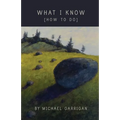 What I Know [How to Do]