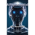 AiPresidential COGNITO, "It's about time"