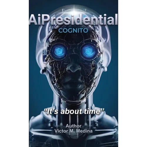 AiPresidential COGNITO, "It's about time"