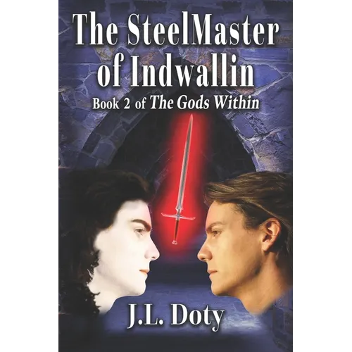 The SteelMaster of Indwallin: Epic Fantasy of Magic, Witches and Demon Halfmen