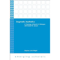 Dogmatic Aesthetics: A Theology of Beauty in Dialogue with Robert W. Jenson