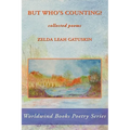 But Who's Counting?: collected poems