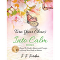 Turn Your Chaos Into Calm