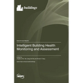 Intelligent Building Health Monitoring and Assessment