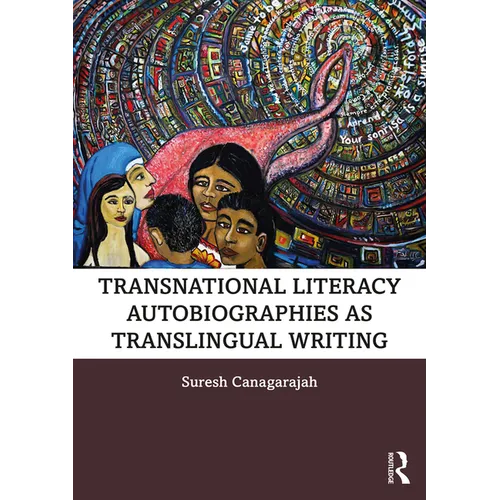 Transnational Literacy Autobiographies as Translingual Writing - Paperback
