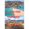 Rhodes: A Traveler's Guide to Greek Paradise