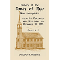 History of the Town of Rye, New Hampshire from its Discovery and Settlement to December 31, 1903