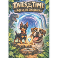 Tails of Time: Age of the Dinosaurs