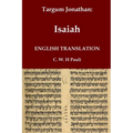 Targum Jonathan of the Prophet Isaiah in English Translation: With an introduction and footnotes explaining important words and phrases in the Aramaic
