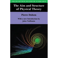 The Aim and Structure of Physical Theory