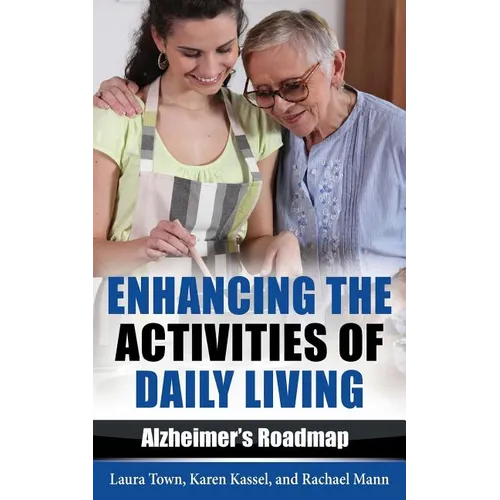 Enhancing the Activities of Daily Living: Alzheimer's Roadmap