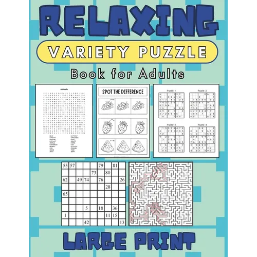 Relaxing Variety Puzzle Book for Adults Large Print: Explore The World of Stress Management and Mental Wellness