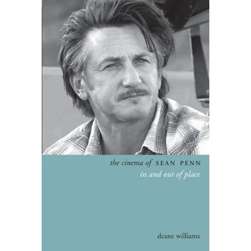 The Cinema of Sean Penn: In and Out of Place