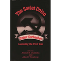 The Soviet Union Under Gorbachev: Assessing the First Year