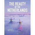 The Beauty of the Netherlands: 10 Years of Photography by Albert Dros