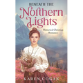 Beneath the Northern LIghts: An Alaska Historical Romance
