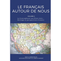 Le français autour de nous: La francophonie aux États-Unis: héritage et perspectives d'avenir