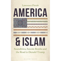 America & Islam: Soundbites, Suicide Bombs and the Road to Donald Trump