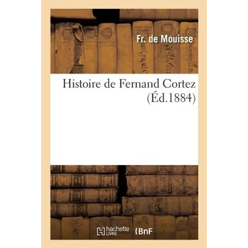 Histoire de Fernand Cortez