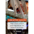 Turn of the Tortoise: The Challenge and Promise of India's Future