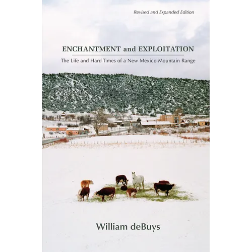 Enchantment and Exploitation: The Life and Hard Times of a New Mexico Mountain Range