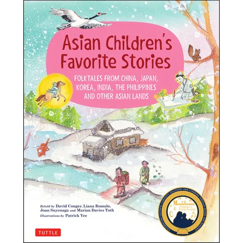 Asian Children's Favorite Stories: Folktales from China, Japan, Korea, India, the Philippines and Other Asian Lands
