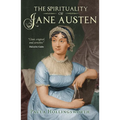 The Spirituality of Jane Austen