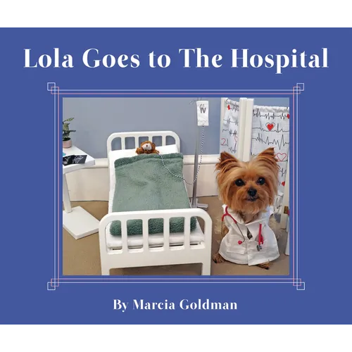Lola Goes to the Hospital