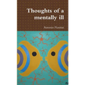 Thoughts of a mentally ill