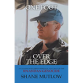 One Foot over the Edge: A Canadian Soldier's Personal Account of The Rwandan Genocide