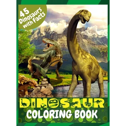 Dinosaur Coloring Book: Great Coloring Book for Kids with Dinosaur Facts