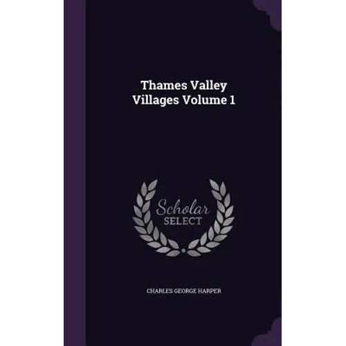 Thames Valley Villages Volume 1
