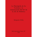 Necrópolis de Sa Carrotja y la romanización del Sur de la isla de Mallorca