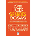 Cómo Hacer Grandes Cosas / How Big Things Get Done